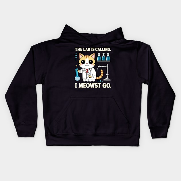 the lab is calling, i meowst go Kids Hoodie by mdr design